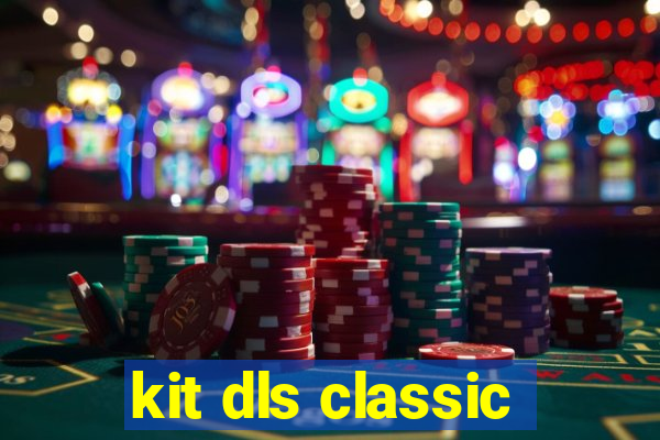 kit dls classic